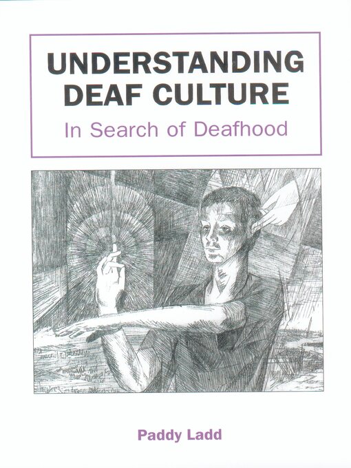 Title details for Understanding Deaf Culture by Paddy Ladd - Wait list